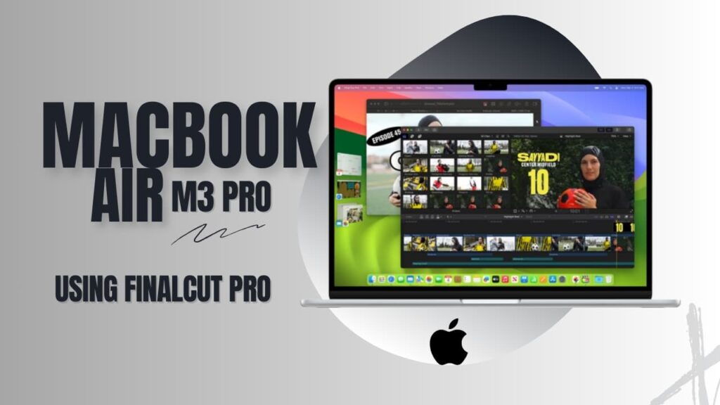 APPLE MACBOOK AIR M3 chip finalcut pro