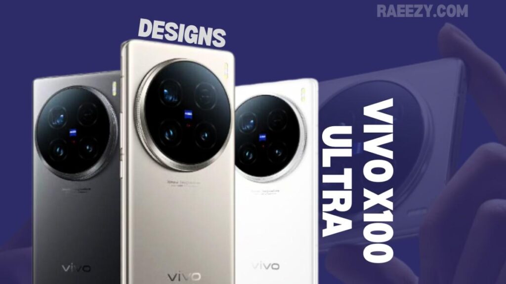 Vivo x100Ultra Designs 2024