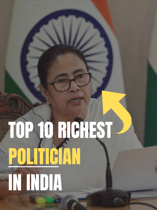 TOP 10 RICHEST POLITICIAN IN INDIA