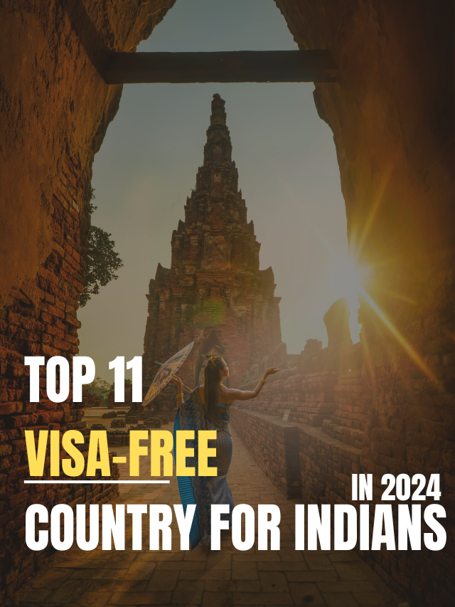 TOP 11 visa free country for Indians in 2024