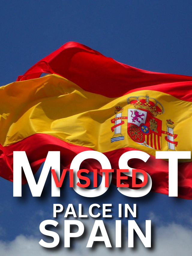 MOST VISITED place in the Spain